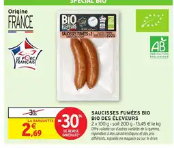 Intermarché Hyper Saucisses fumées bio bio des éleveurs offre
