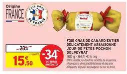 Intermarché Hyper DELPEYRAT Foie gras de canard entier délicatement assaisonné jour de fêtes pochon offre