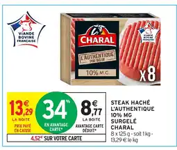 Intermarché Hyper CHARAL Steak haché l'authentique 10% mg surgelé offre