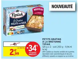 Intermarché Hyper TIPIAK Petits gratins à la bretonne offre