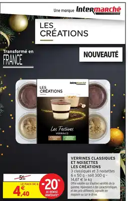Intermarché Hyper LES CRÉATIONS Verrines classiques et noisettes offre