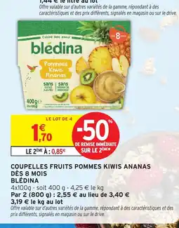Intermarché Hyper BLÉDINA Coupelles fruits pommes kiwis ananas dès 8 mois offre