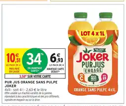 Intermarché Hyper JOKER Pur jus orange sans pulpe offre