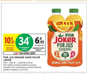 Intermarché Hyper JOKER Pur jus orange sans pulpe offre