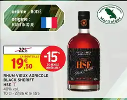 Intermarché Hyper HSE Rhum vieux agricole black sheriff offre
