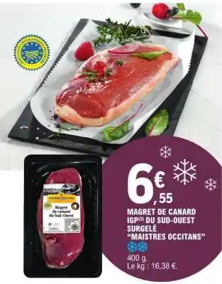 E.Leclerc MAGRET DE CANARD IGP(3) DU SUD-OUEST SURGELÉ “MAISTRES OCCITANS” offre