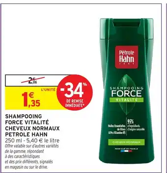 Intermarché Hyper PETROLE HAHN Shampooing force vitalité cheveux normaux offre