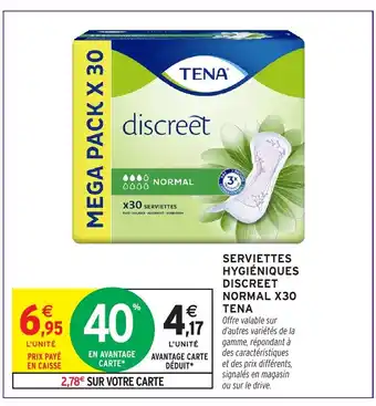 Intermarché Hyper TENA Serviettes hygiéniques discreet normal x30 offre