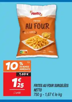 Netto NETTO Frites au four surgelées offre