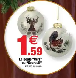 Bazarland La boule Cerf ou Ecureuil offre