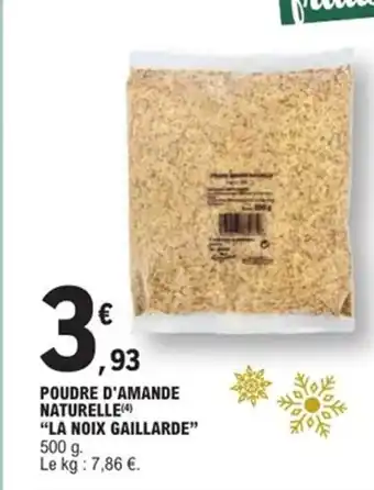 E.Leclerc Express LA NOIX GAILLARDE Poudre d'amande naturelle offre