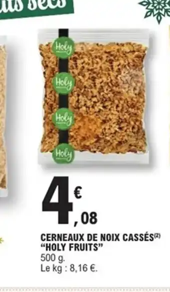 E.Leclerc Express HOLY FRUITS Cerneaux de noix cassés offre
