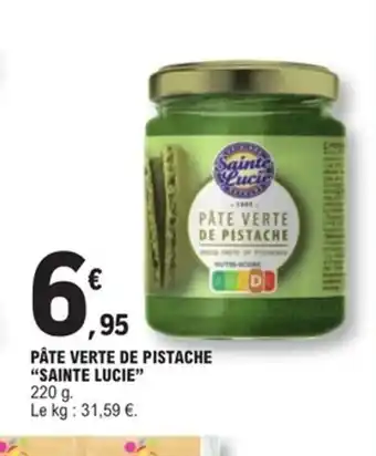 E.Leclerc Express SAINTE LUCIE Pâte verte de pistache offre