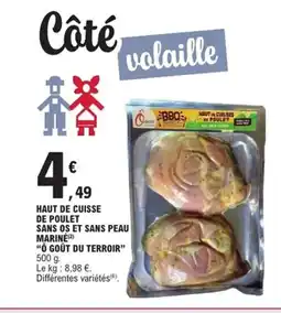 E.Leclerc Express Ô GOÛT DU TERROIR Haut de cuisse de poulet sans os et sans peau marine offre