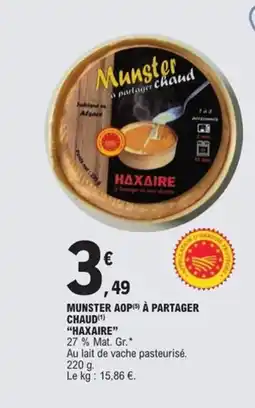E.Leclerc Express HAXAIRE Munster aop à partager chaud offre