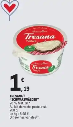 E.Leclerc Express SCHWARZWÄLDER Tresana offre