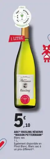 E.Leclerc Express MAISON PETTERMANN Aoc riesling réserve offre