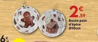 Maxi Bazar Boule pain d'épice offre