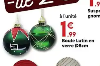 Maxi Bazar Boule Lutin en verre offre
