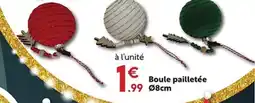 Maxi Bazar Boule pailletée offre