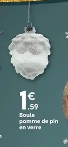 Maxi Bazar Boule pomme de pin offre