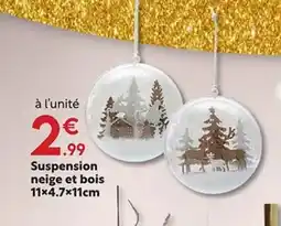 Maxi Bazar Suspension neige et bois offre