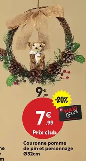 Maxi Bazar Couronne pomme de pin et personnage offre