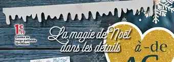 Maxi Bazar Coulée de neige pailletée offre