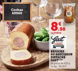 Super U Brioche au saucisson pistaché gast offre