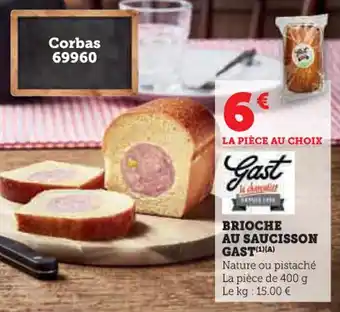 Super U Brioche au saucisson gast offre