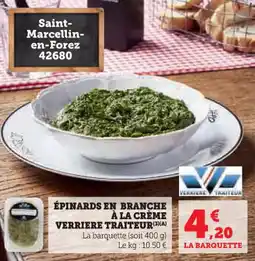 Super U Épinards en branche à la crème verriere traiteur offre