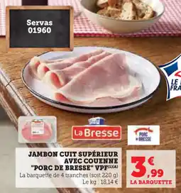 Super U Jambon cuit supérieur avec couenne porc de bresse vpf offre