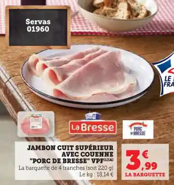 Super U Jambon cuit supérieur avec couenne porc de bresse vpf offre