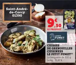 Super U Cuisses de grenouilles cuisinees le petit fumet offre