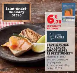 Super U Truite fumee d'auvergne rhone alpes le petit fumet offre