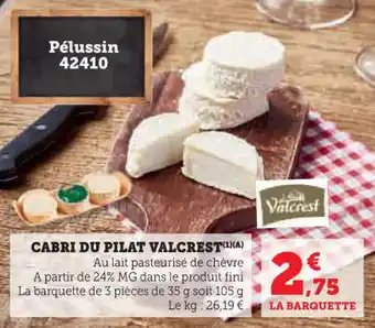 Super U Cabri du pilat valcrest offre