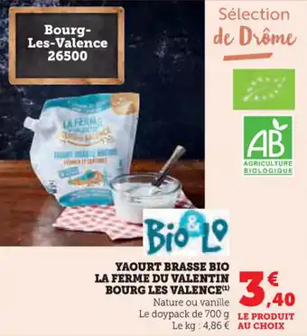 Super U Yaourt brasse bio la ferme du valentin bourg les valence offre