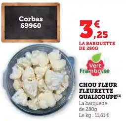 Super U Chou fleur fleurette qualicoupe offre