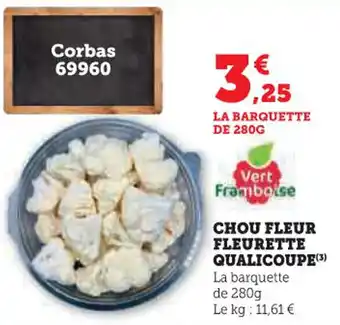 Super U Chou fleur fleurette qualicoupe offre