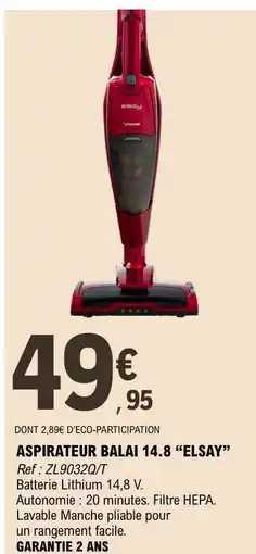 E.Leclerc ASPIRATEUR BALAI 14.8 “ELSAY” offre