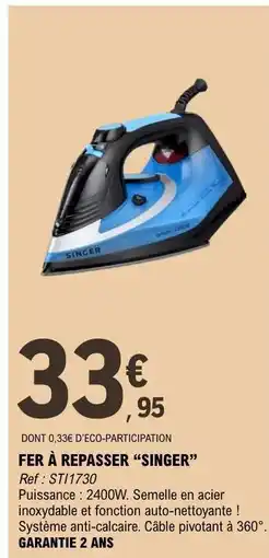 E.Leclerc FER À REPASSER SINGER offre
