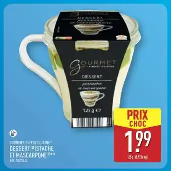 ALDI GOURMET FINEST CUISINE DESSERT PISTACHE ET MASCARPONE offre