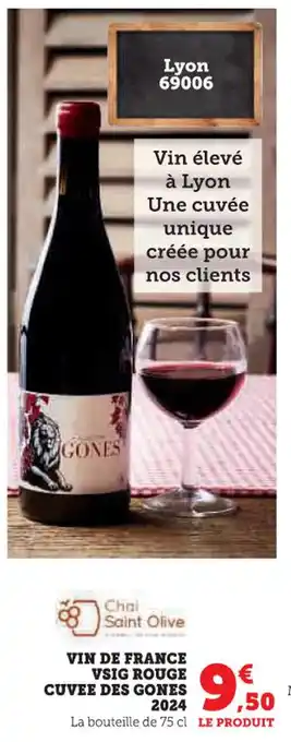 Super U Vin de france vsig rouge cuvee des gones 2024 offre