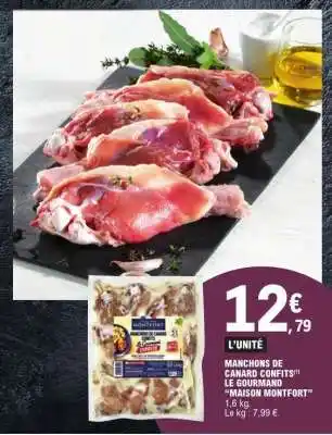 E.Leclerc MANCHONS DE CANARD CONFITS LE GOURMAND 'MAISON MONTFORT' offre