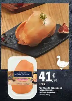 E.Leclerc Foie Gras De Canard Cru Extra Déveiné Maison Montfort offre