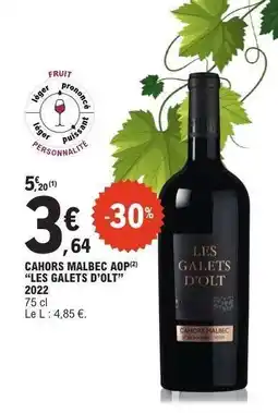 E.Leclerc CAHORS MALBEC AOP “LES GALETS D’OLT” 2022 offre
