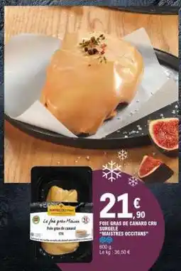 E.Leclerc FOIE GRAS DE CANARD CRU SURGELÉ MAISTRES OCCITANS offre