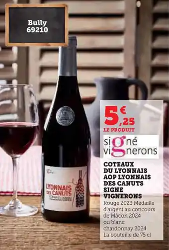 Super U Coteaux du lyonnais aop lyonnais des canuts signe vignerons offre