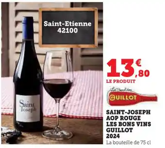 Super U Saint joseph aop rouge les bons vins guillot 2024 offre