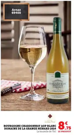 Super U Bourgogne chardonnay aop blanc domaine de la grange menard 2024 offre
